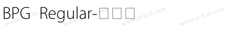 BPG Regular字体转换